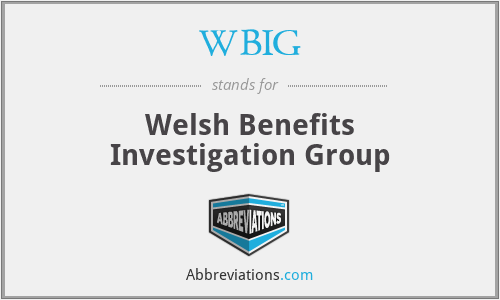 WBIG - Welsh Benefits Investigation Group