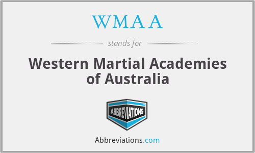 WMAA - Western Martial Academies of Australia