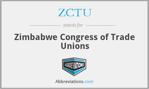 ZCTU - Zimbabwe Congress of Trade Unions