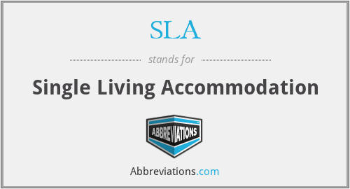 SLA - Single Living Accommodation