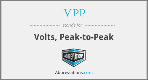 VPP - Volts, Peak-to-Peak