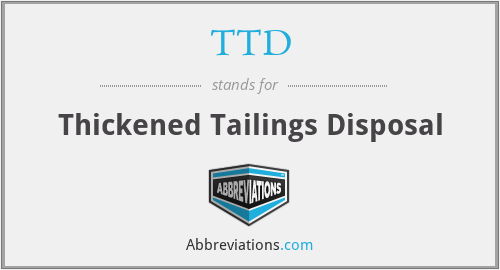 TTD - Thickened Tailings Disposal