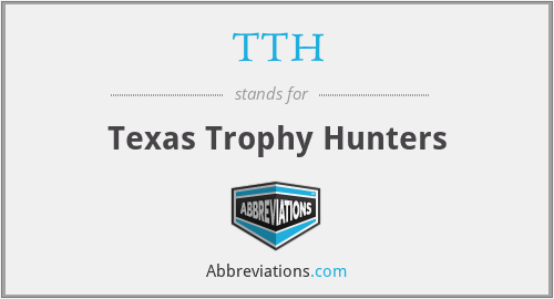 TTH - Texas Trophy Hunters