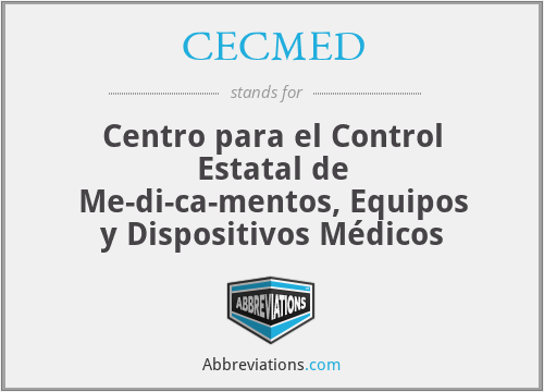 CECMED - Centro para el Control Estatal de Me­di­ca­mentos, Equipos y Dispositivos Médicos