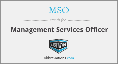 MSO - Management Services Officer