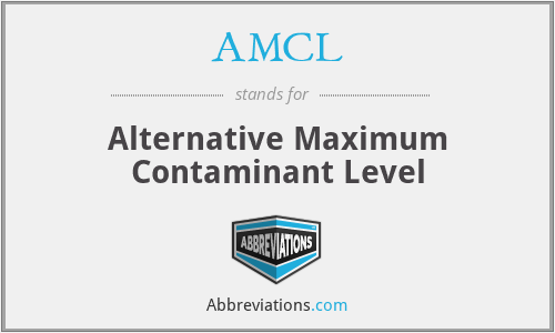 AMCL - Alternative Maximum Contaminant Level
