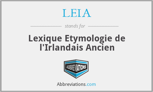 LEIA - Lexique Etymologie de l'Irlandais Ancien