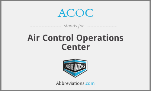 ACOC - Air Control Operations Center