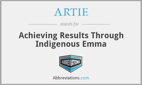 ARTIE - Achieving Results Through Indigenous Emma