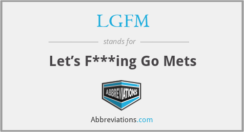 LGFM - Let’s F***ing Go Mets