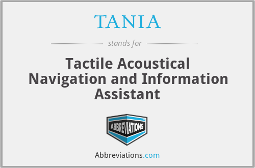 TANIA - Tactile Acoustical Navigation and Information Assistant