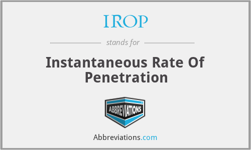 IROP - Instantaneous Rate Of Penetration