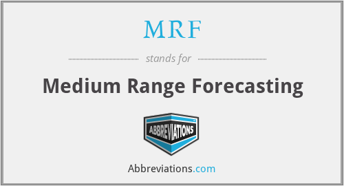 MRF - Medium Range Forecasting