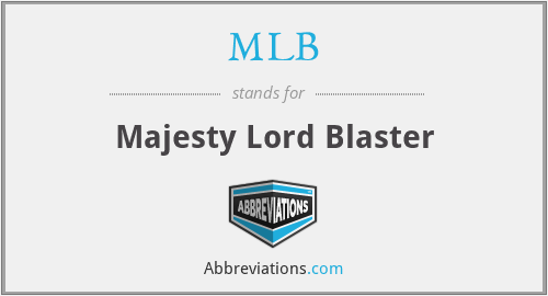 MLB - Majesty Lord Blaster