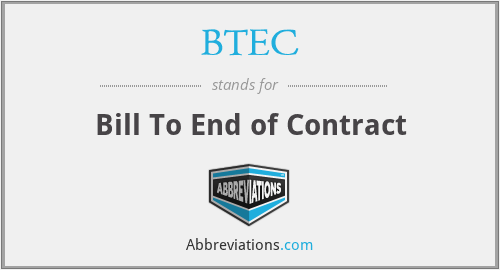 BTEC - Bill To End of Contract