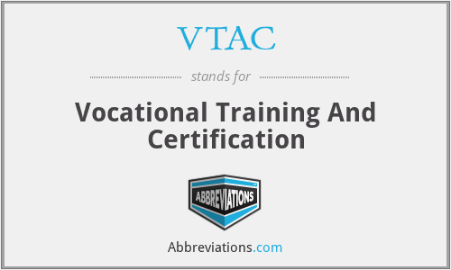 VTAC - Vocational Training And Certification