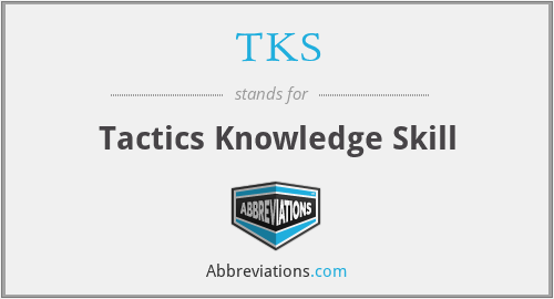 TKS - Tactics Knowledge Skill