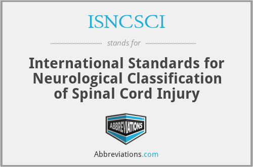 ISNCSCI - International Standards for Neurological Classification of Spinal Cord Injury