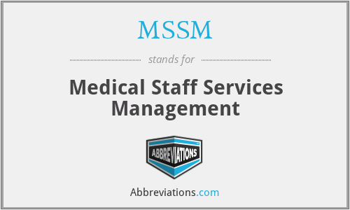 MSSM - Medical Staff Services Management