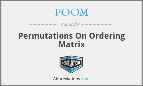 POOM - Permutations On Ordering Matrix