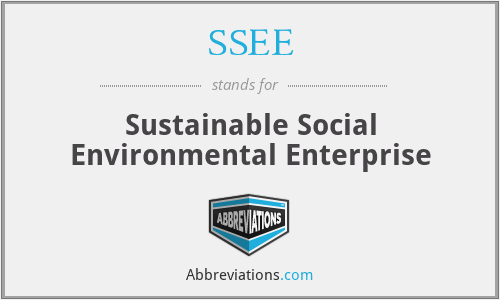 SSEE - Sustainable Social Environmental Enterprise