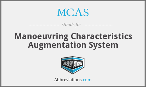 MCAS - Manoeuvring Characteristics Augmentation System