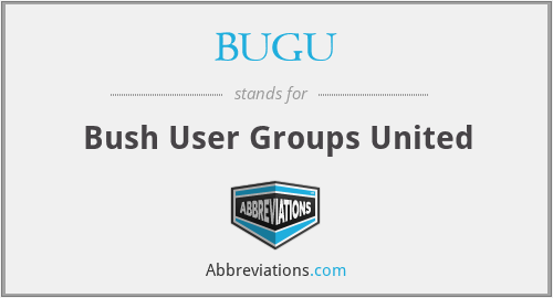 BUGU - Bush User Groups United