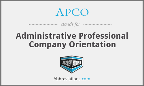 APCO - Administrative Professional Company Orientation