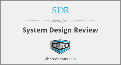SDR - System Design Review