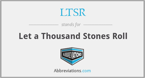 LTSR - Let a Thousand Stones Roll