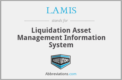 LAMIS - Liquidation Asset Management Information System