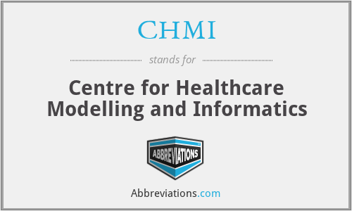 CHMI - Centre for Healthcare Modelling and Informatics