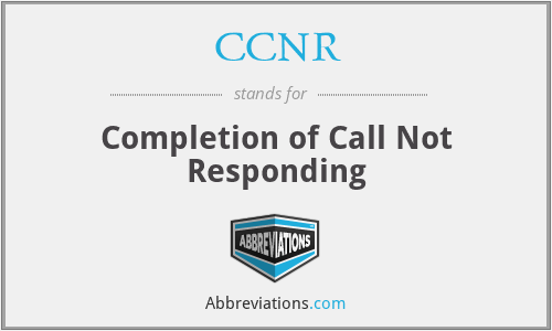 CCNR - Completion of Call Not Responding