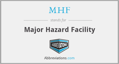 MHF - Major Hazard Facility