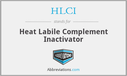 HLCI - Heat Labile Complement Inactivator
