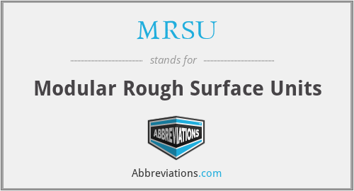 MRSU - Modular Rough Surface Units