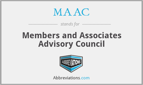 MAAC - Members and Associates Advisory Council