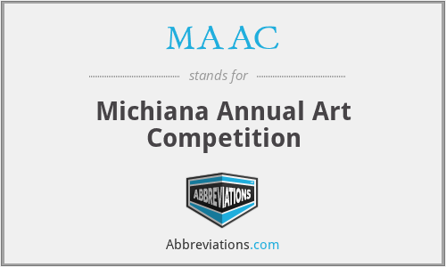 MAAC - Michiana Annual Art Competition