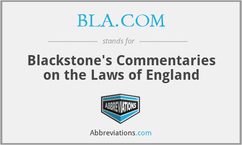 BLA.COM - Blackstone's Commentaries on the Laws of England