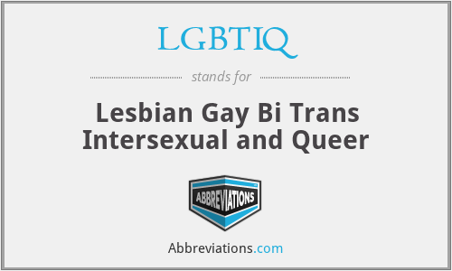 LGBTIQ - Lesbian Gay Bi Trans Intersexual and Queer