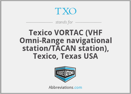 TXO - Texico VORTAC (VHF Omni-Range navigational station/TACAN station), Texico, Texas USA