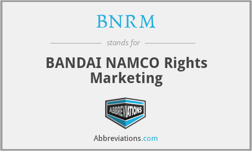 BNRM - BANDAI NAMCO Rights Marketing
