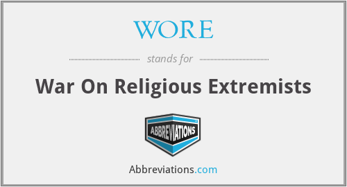 WORE - War On Religious Extremists