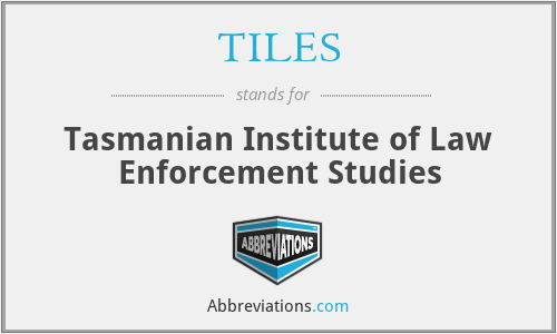 TILES - Tasmanian Institute of Law Enforcement Studies