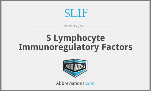SLIF - S Lymphocyte Immunoregulatory Factors