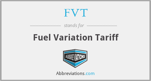 FVT - Fuel Variation Tariff