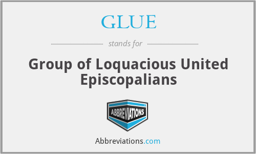 GLUE - Group of Loquacious United Episcopalians