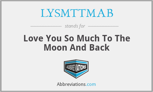 LYSMTTMAB - Love You So Much To The Moon And Back