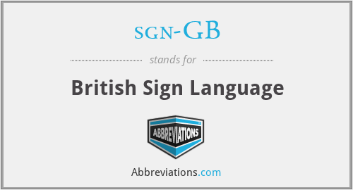 sgn-GB - British Sign Language