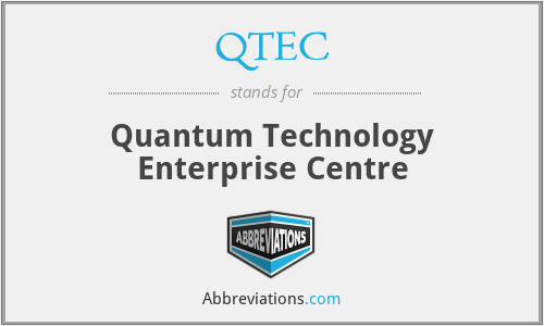 QTEC - Quantum Technology Enterprise Centre
